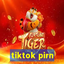 tiktok pirn